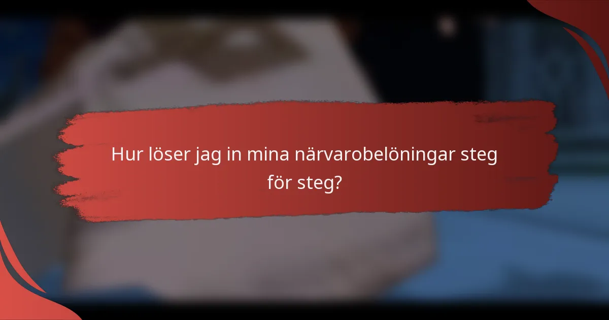 Hur löser jag in mina närvarobelöningar steg för steg?